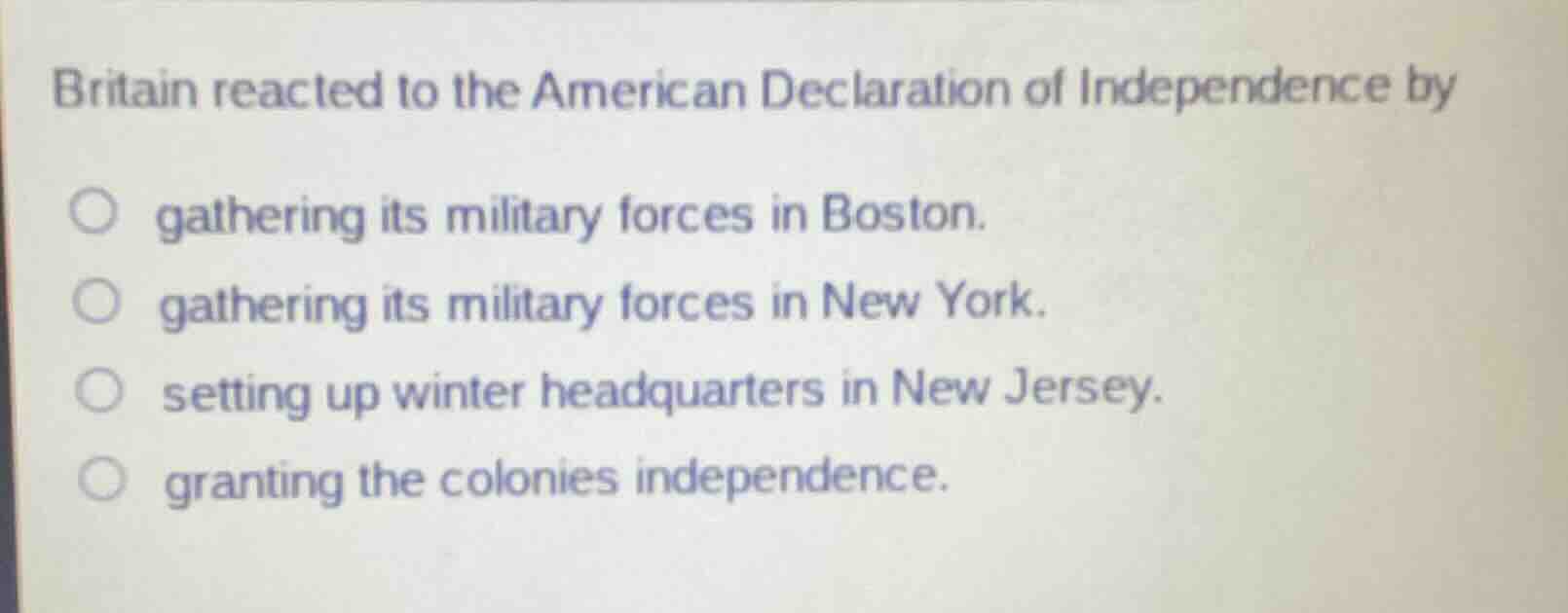 britain reacted to the american declaration of independence by gatherin…