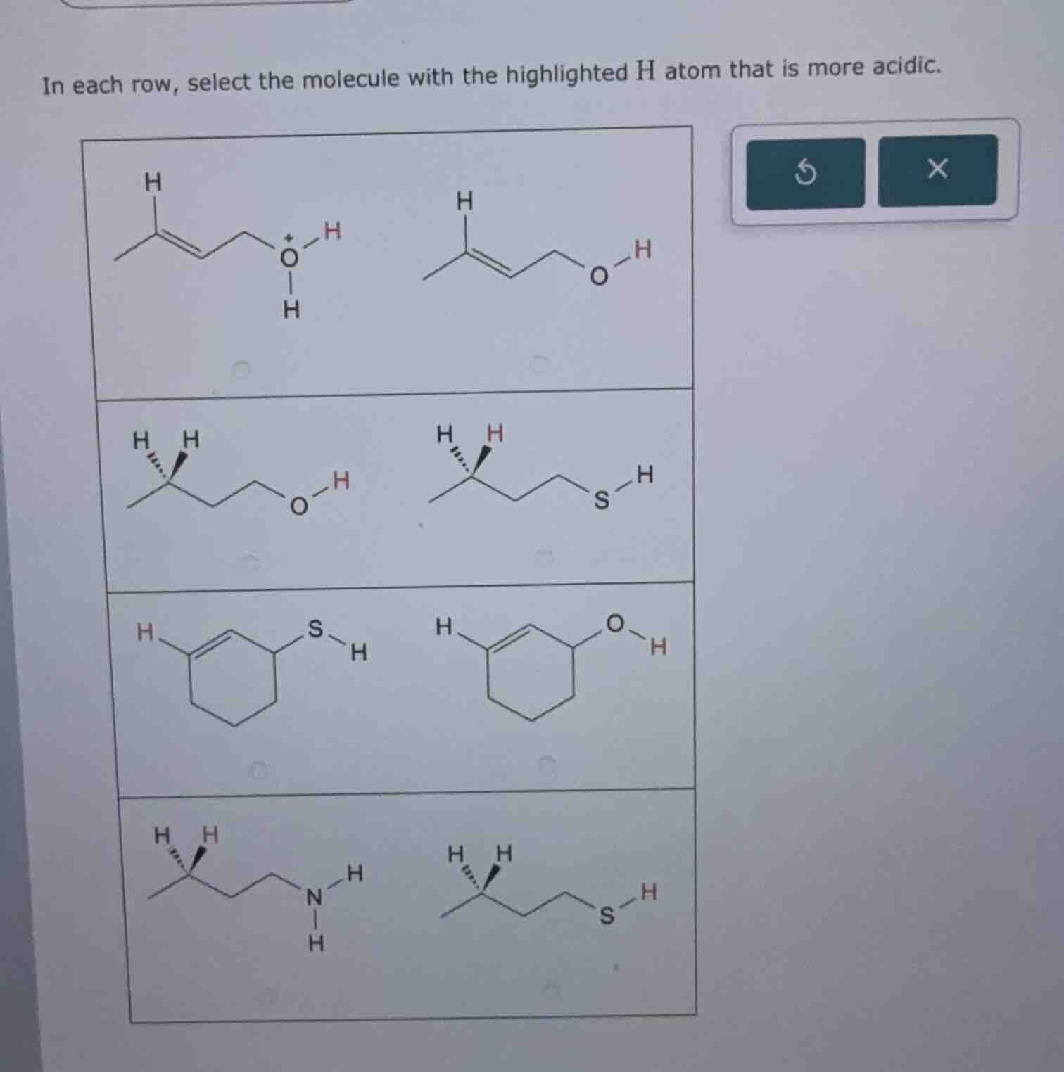 in each row, select the molecule with the highlighted h atom that is mo…