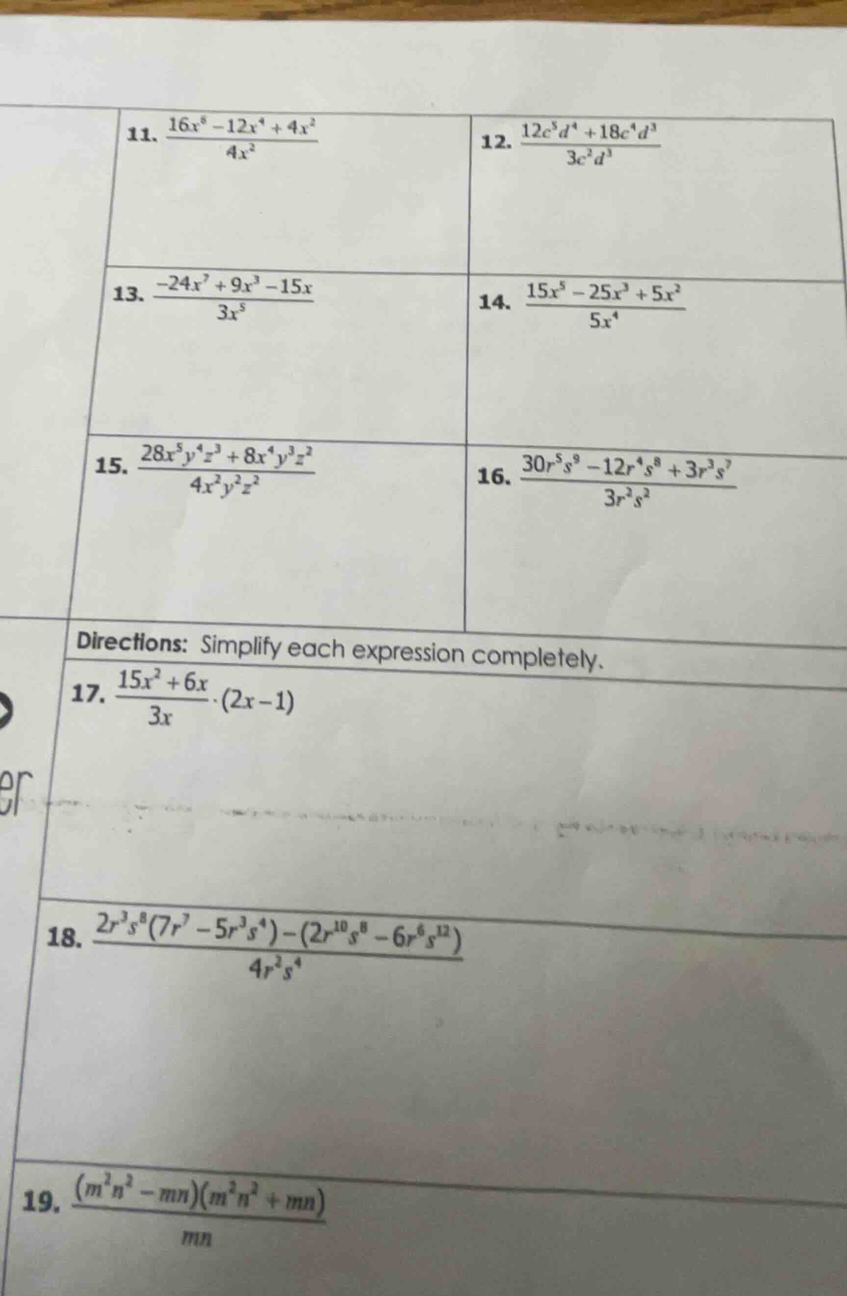 11. \\(\\frac{16x^6 - 12x^4 + 4x^2}{4x^2}\\)\ 12. \\(\\frac{12c^3d^4 + …