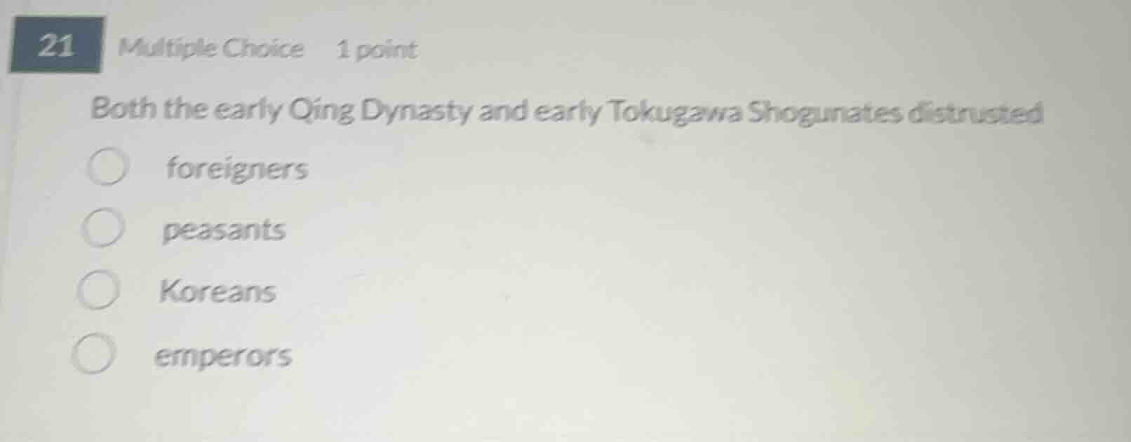 21 multiple choice 1 point both the early qing dynasty and early tokuga…