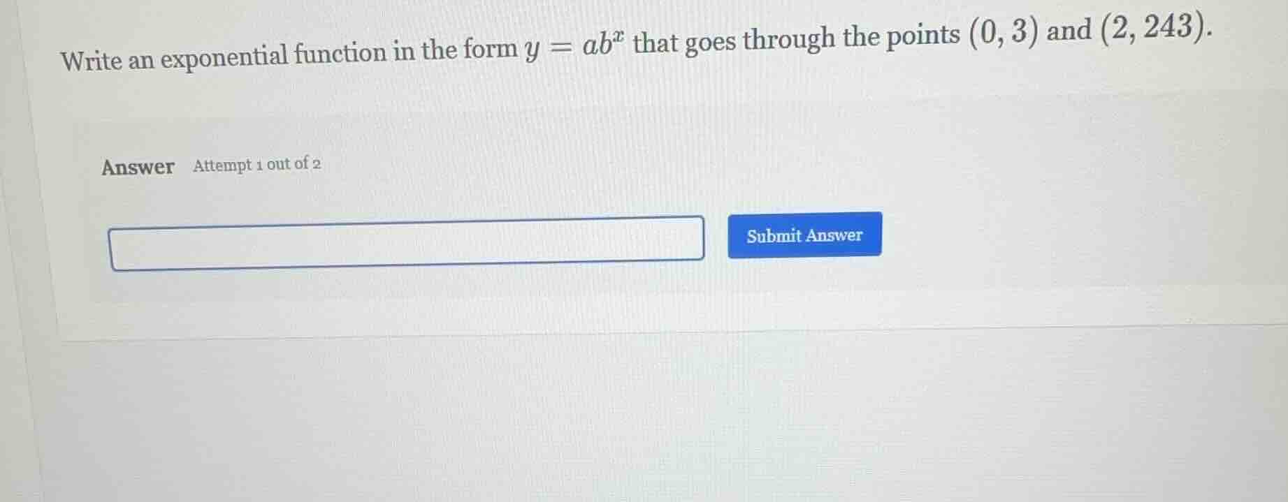 write an exponential function in the form $y = ab^x$ that goes through …