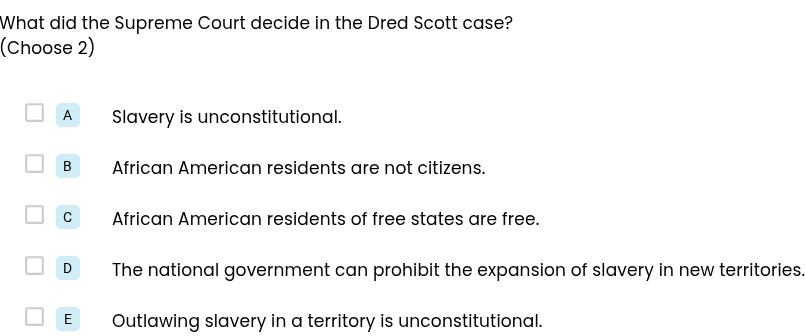 what did the supreme court decide in the dred scott case? (choose 2) a …