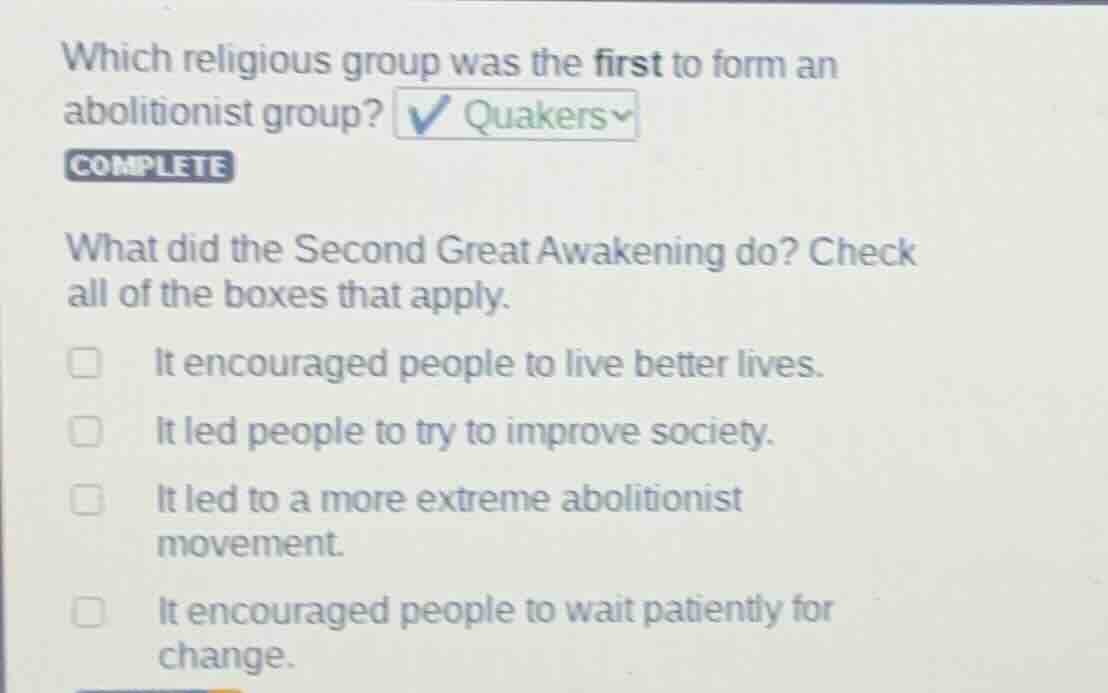 which religious group was the first to form an abolitionist group? ✔ qu…