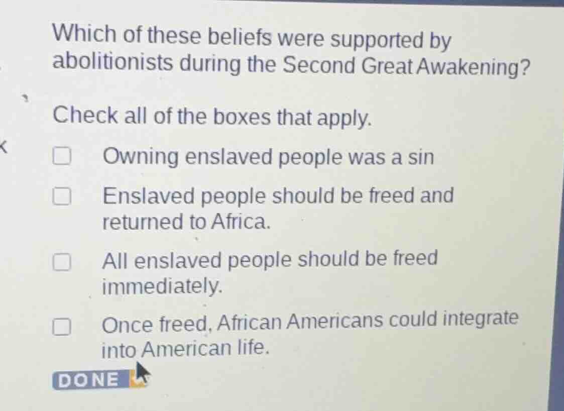 which of these beliefs were supported by abolitionists during the secon…