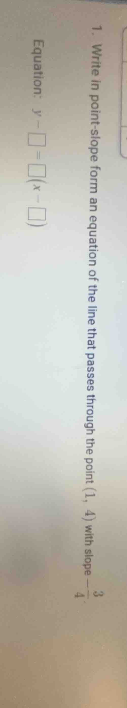 1. write in point - slope form an equation of the line that passes thro…