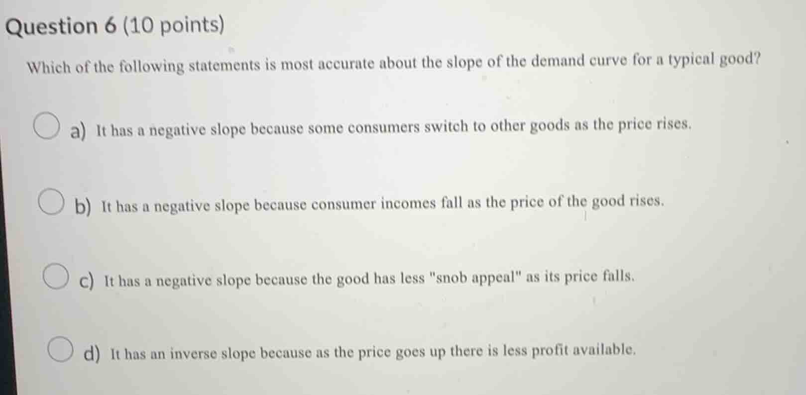 question 6 (10 points) which of the following statements is most accura…