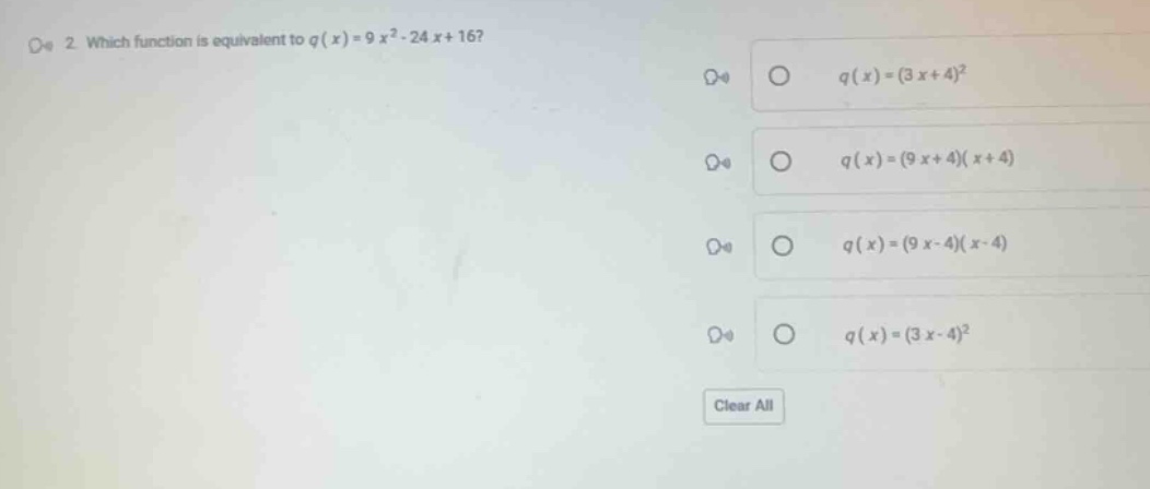 2. which function is equivalent to ( q(x) = 9x^2 - 24x + 16 )? - ( q(x)…