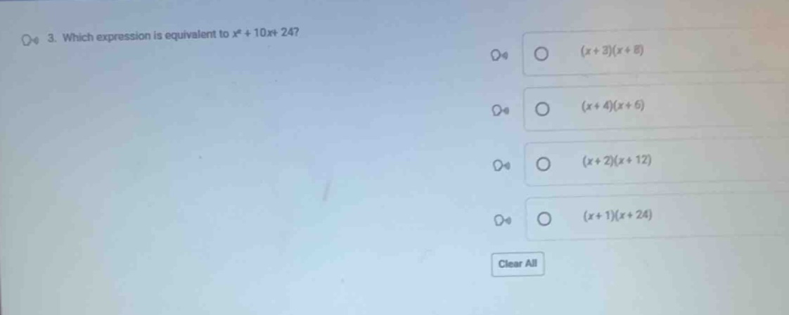 3. which expression is equivalent to $x^2 + 10x + 24$? options: - $(x +…