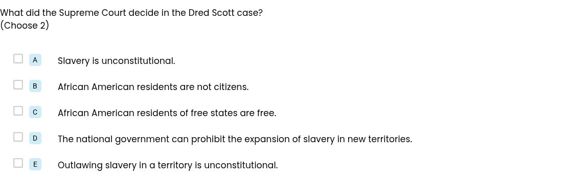 what did the supreme court decide in the dred scott case? (choose 2) a …