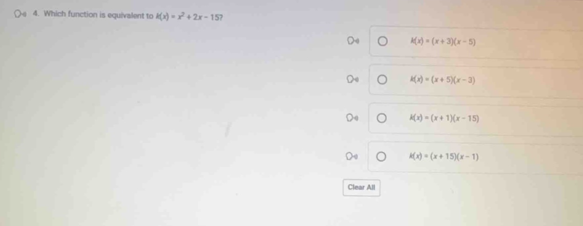 4. which function is equivalent to ( h(x) = x^2 + 2x - 15 )? - ( h(x) =…