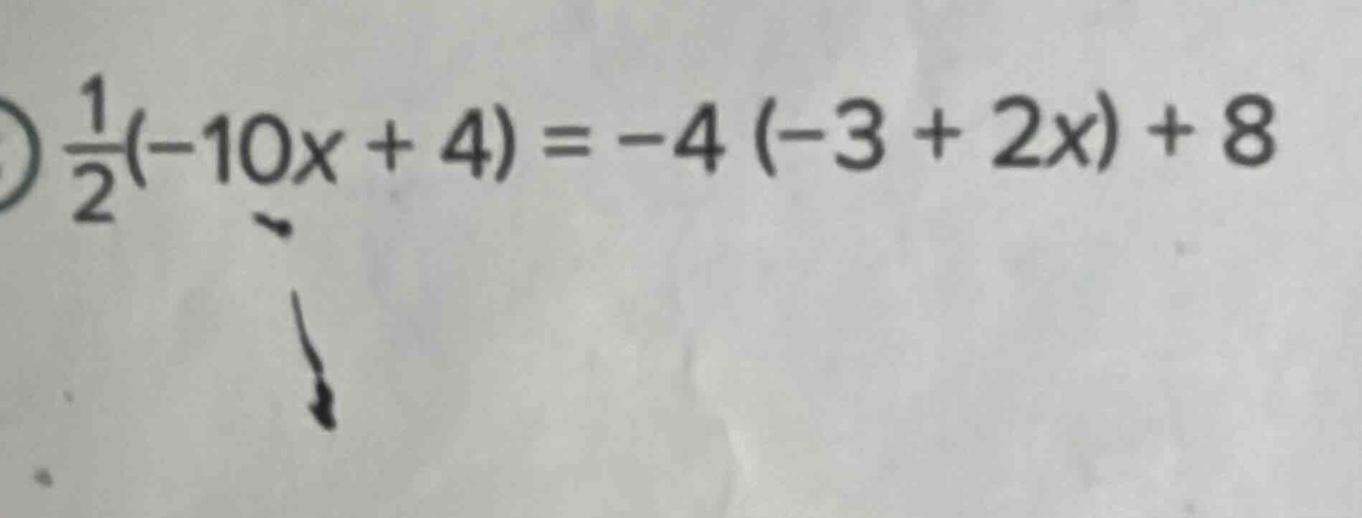 (\frac{1}{2}(-10x + 4) = -4(-3 + 2x) + 8)