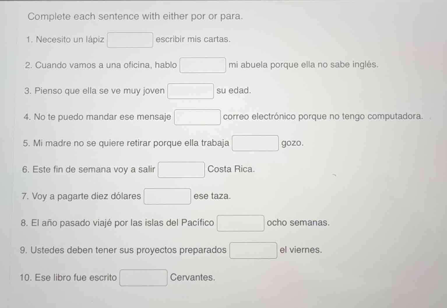 complete each sentence with either por or para. 1. necesito un lápiz es…