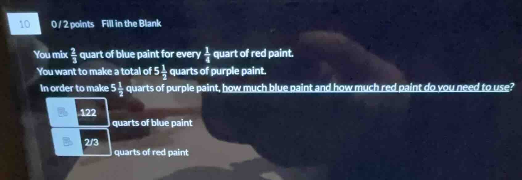 10 0/2 points fill in the blank you mix \\(\\frac{2}{3}\\) quart of blu…