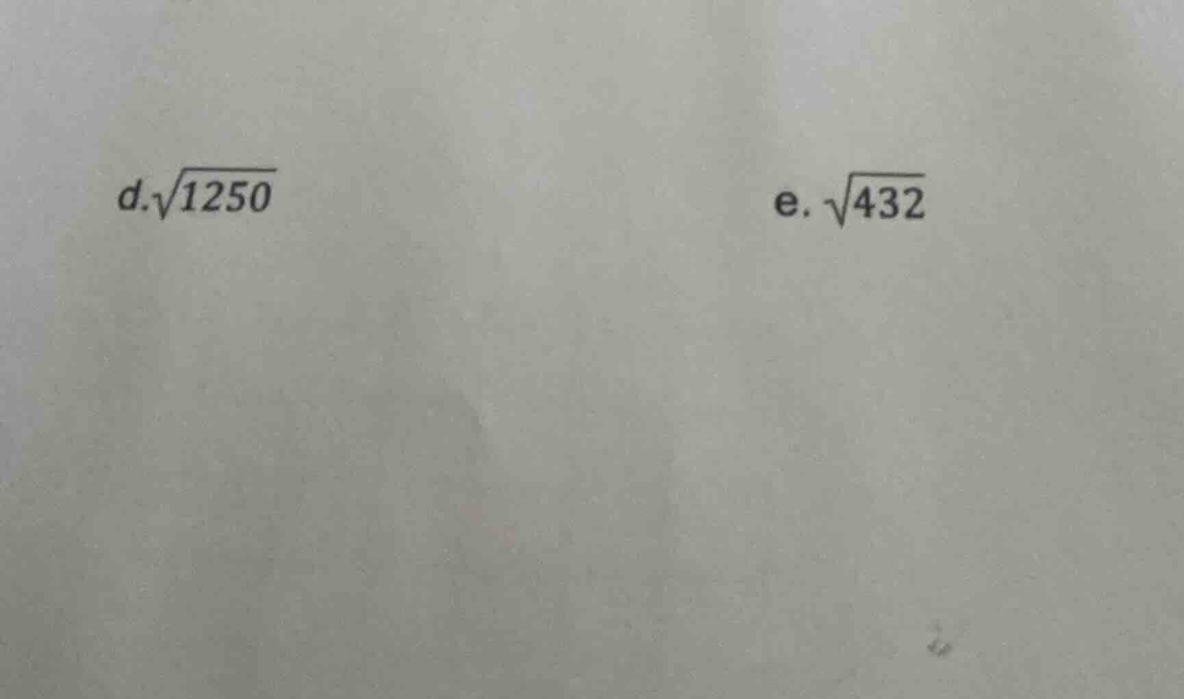 d.√1250 e. √432