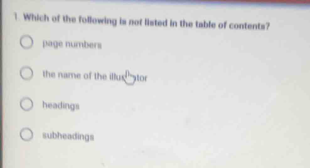 1. which of the following is not listed in the table of contents? page …