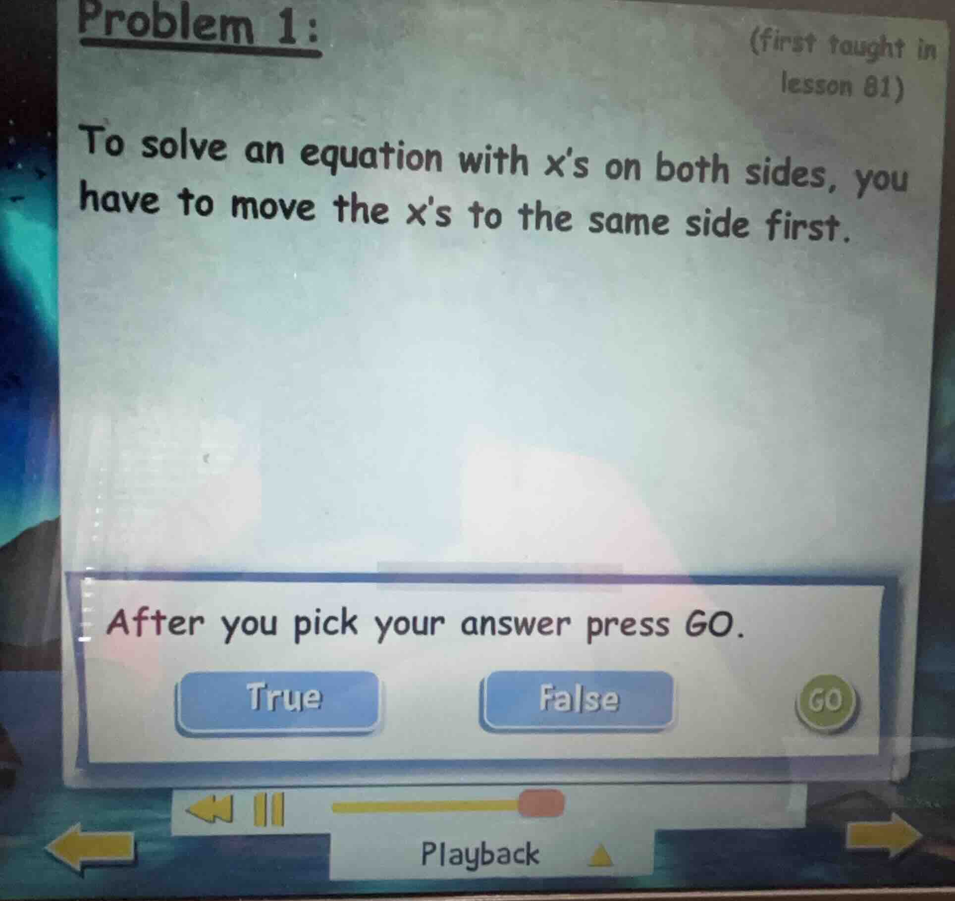 problem 1: (first taught in lesson 81) to solve an equation with xs on …