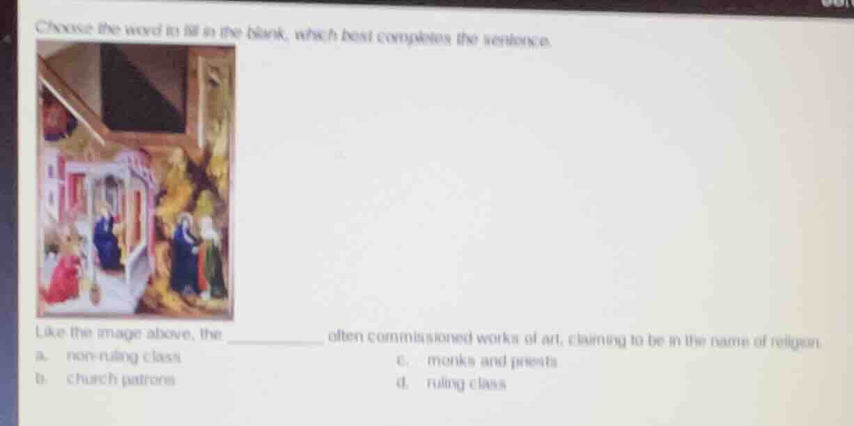 choose the word to fill in the blank, which best completes the sentence…