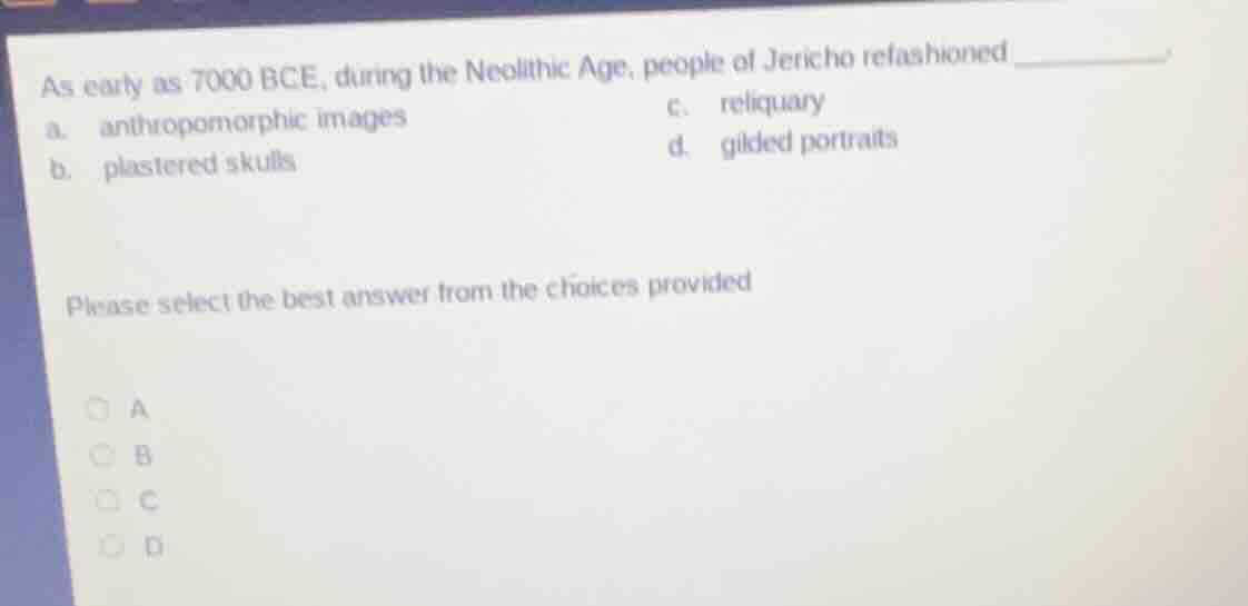 as early as 7000 bce, during the neolithic age, people of jericho refas…