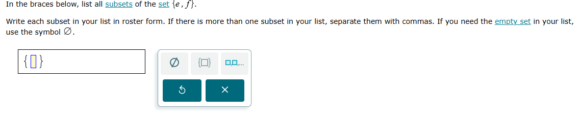 in the braces below, list all subsets of the set {e, f}. write each sub…