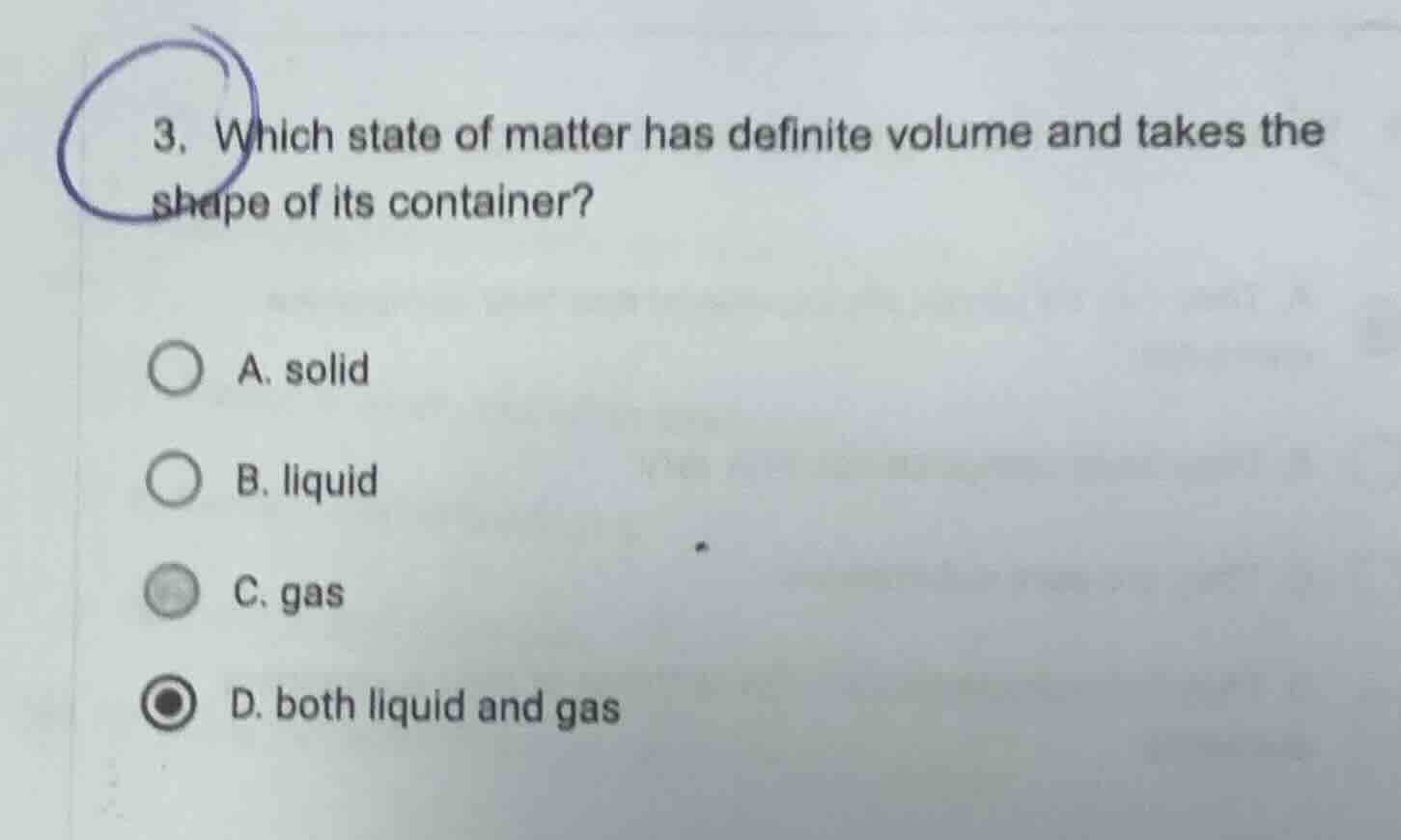 3. which state of matter has definite volume and takes the shape of its…