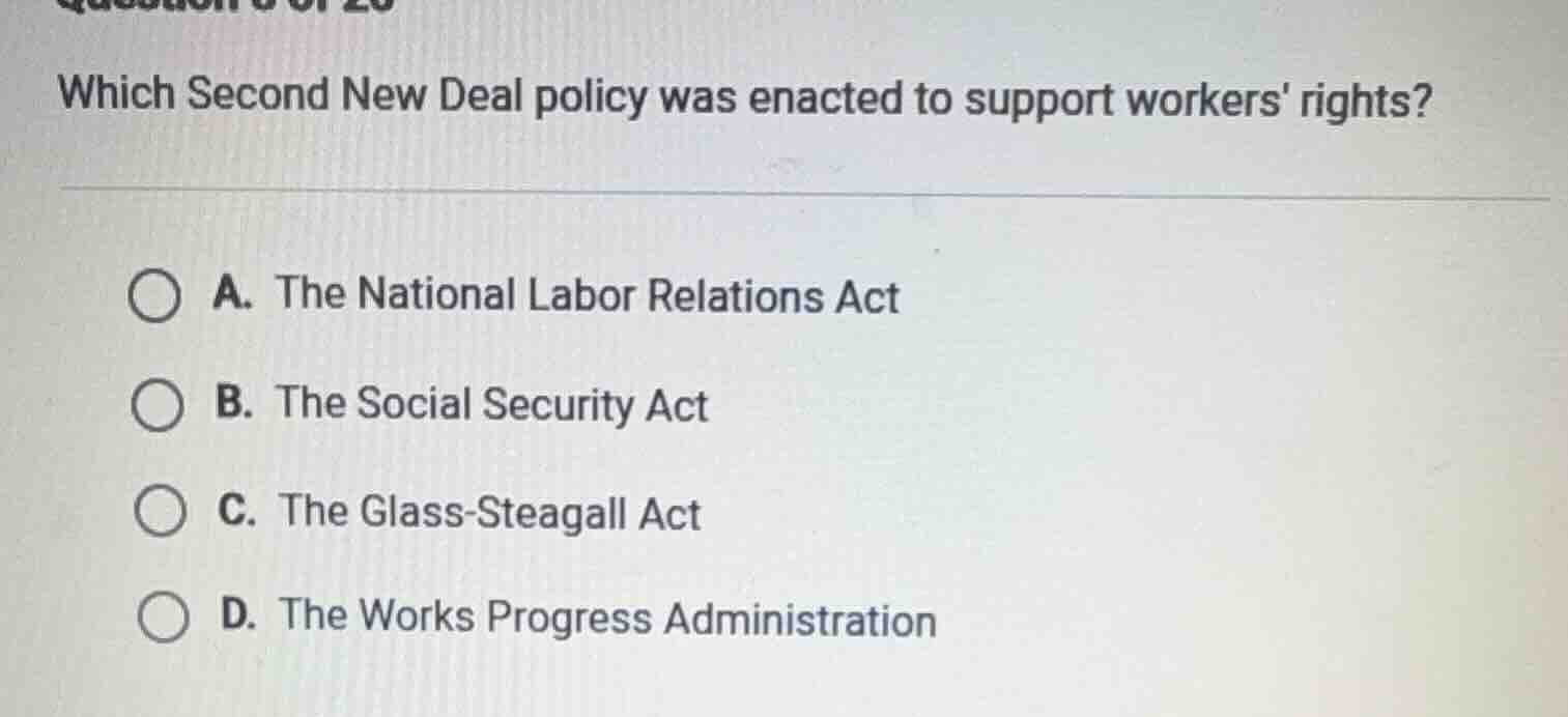 which second new deal policy was enacted to support workers rights? a. …
