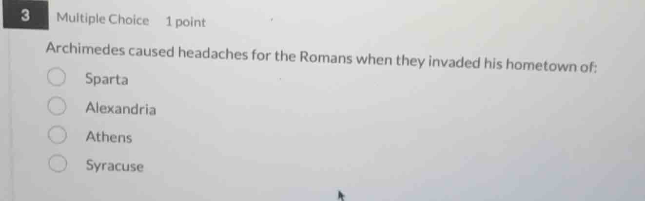 3 multiple choice 1 point archimedes caused headaches for the romans wh…