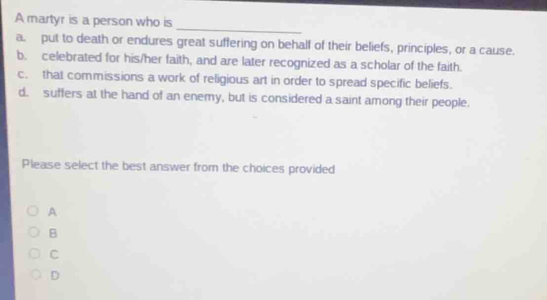 a martyr is a person who is a. put to death or endures great suffering …