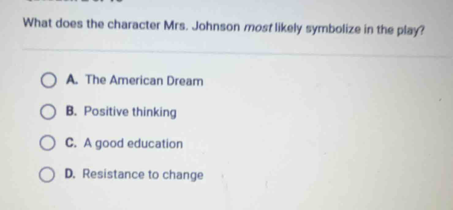 what does the character mrs. johnson most likely symbolize in the play?…