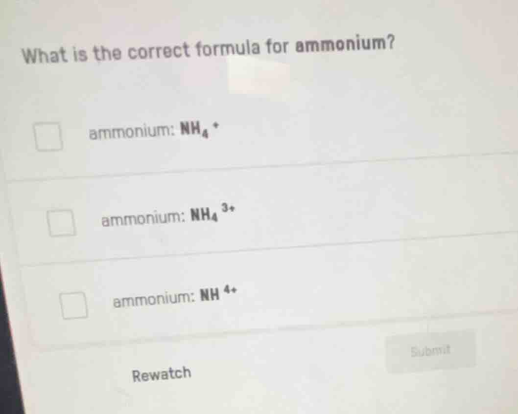 what is the correct formula for ammonium? ammonium: $\\ce{nh_{4}^{+}}$ …