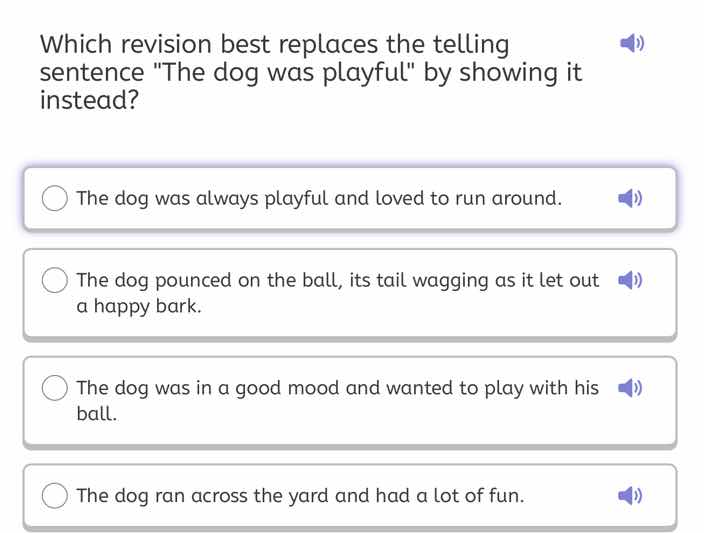 which revision best replaces the telling sentence \the dog was playful\…