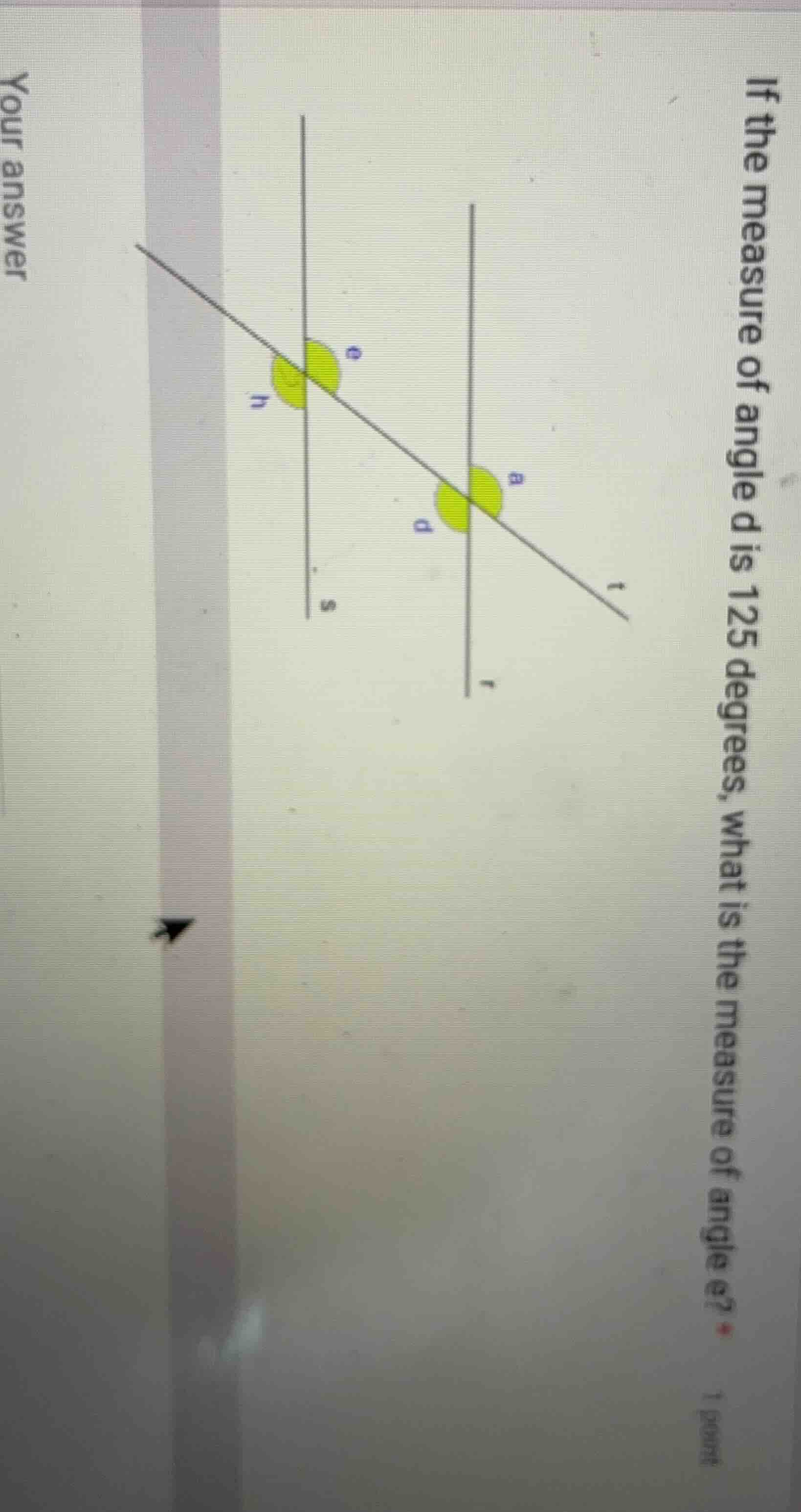 if the measure of angle d is 125 degrees, what is the measure of angle …