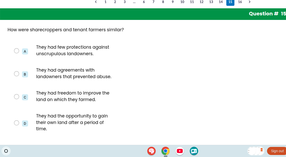 how were sharecroppers and tenant farmers similar? a they had few prote…