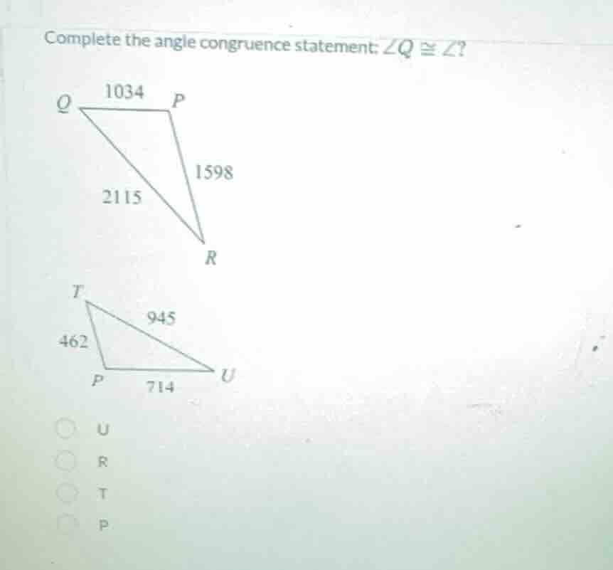 complete the angle congruence statement: $\\angle q \\cong \\angle ?$ (…
