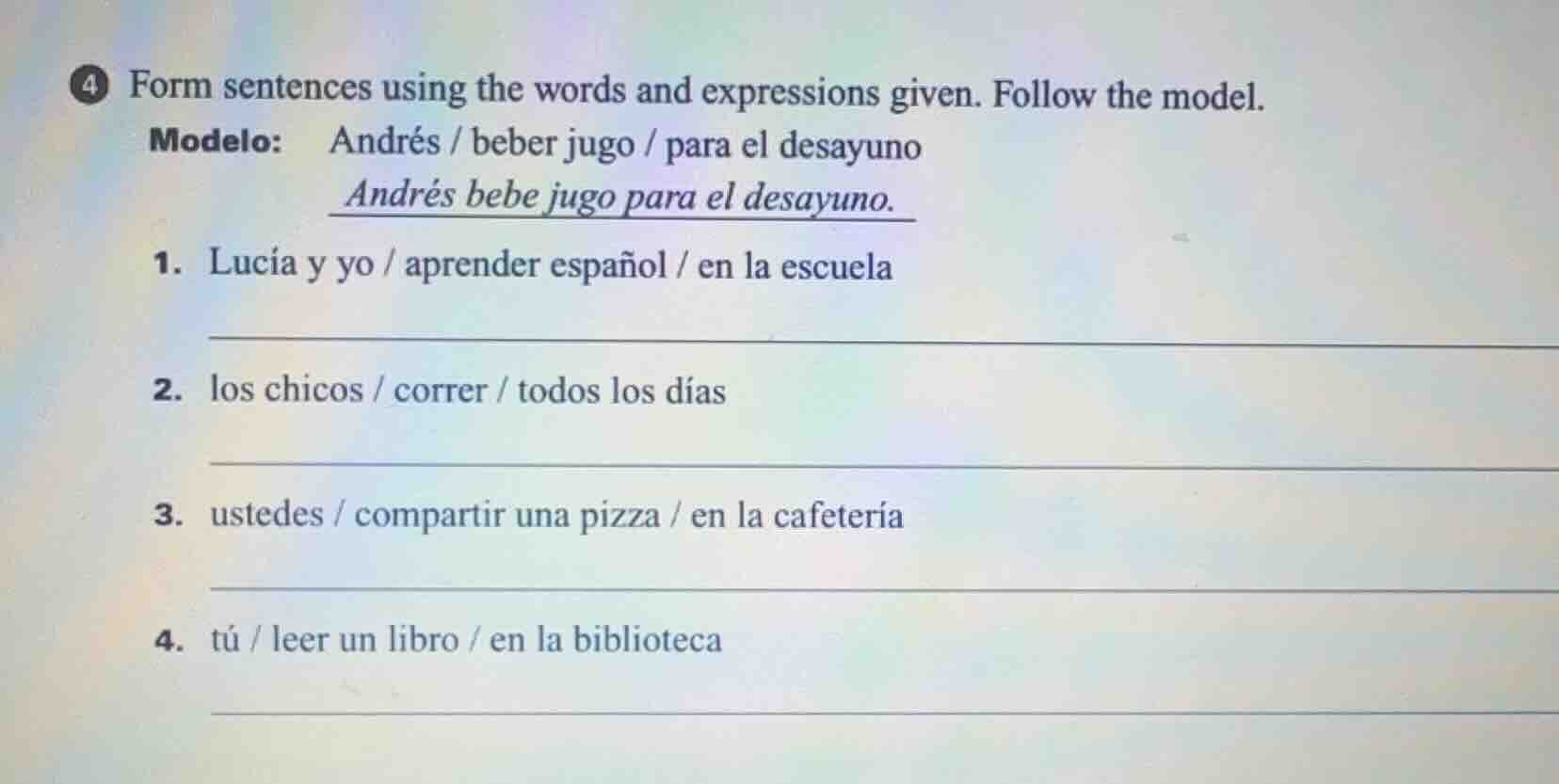 4 form sentences using the words and expressions given. follow the mode…