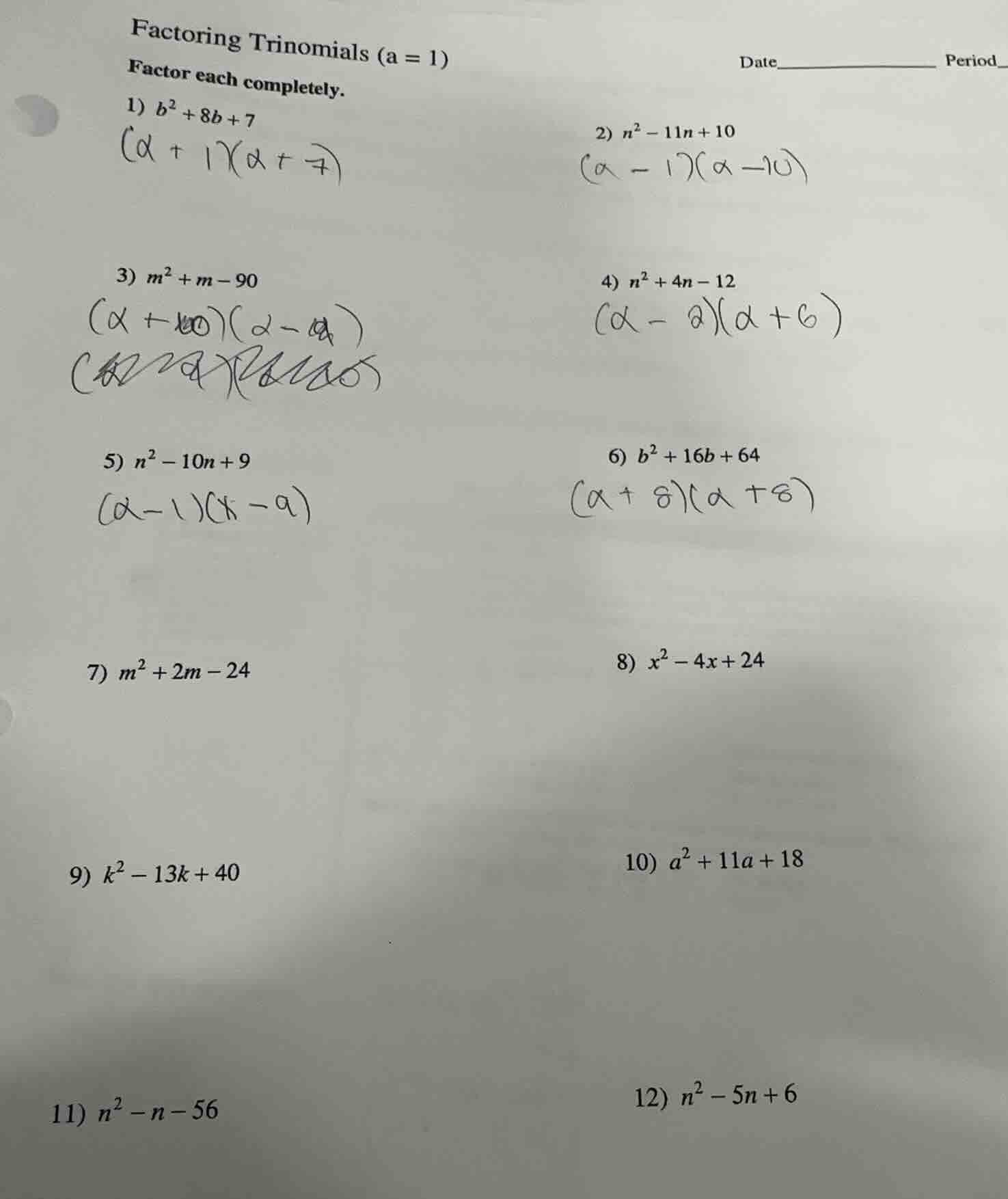factoring trinomials (a = 1) factor each completely. 1) $b^2 + 8b + 7$ …