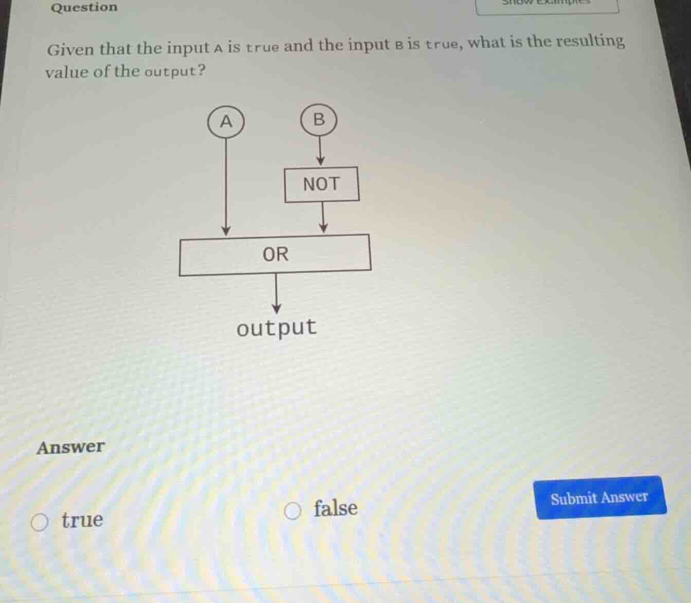 question given that the input a is true and the input b is true, what i…