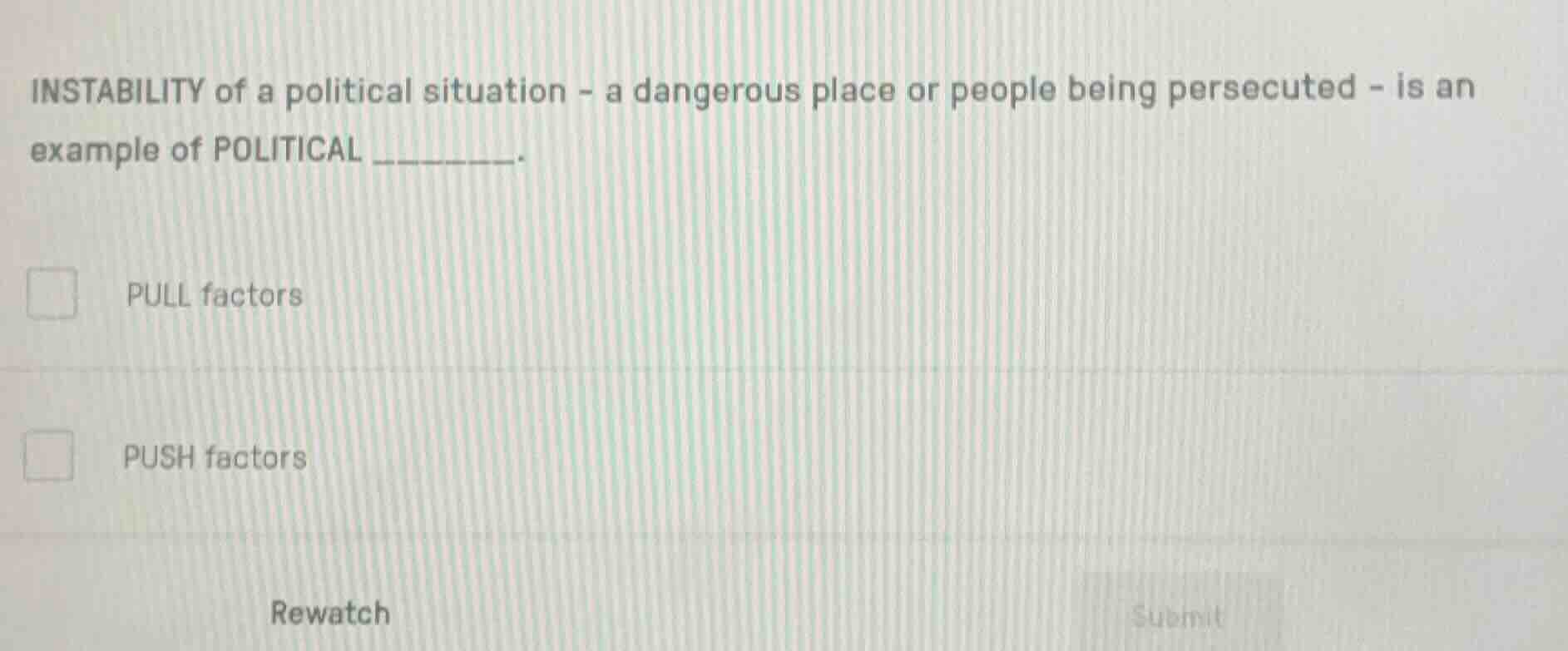 instability of a political situation - a dangerous place or people bein…