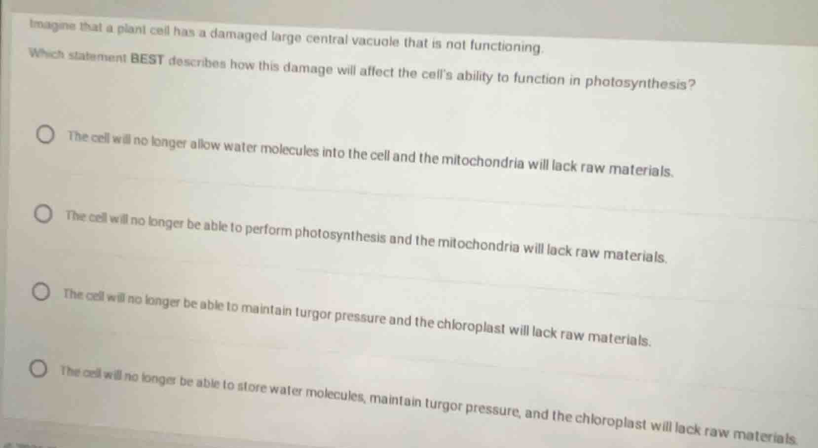 imagine that a plant cell has a damaged large central vacuole that is n…
