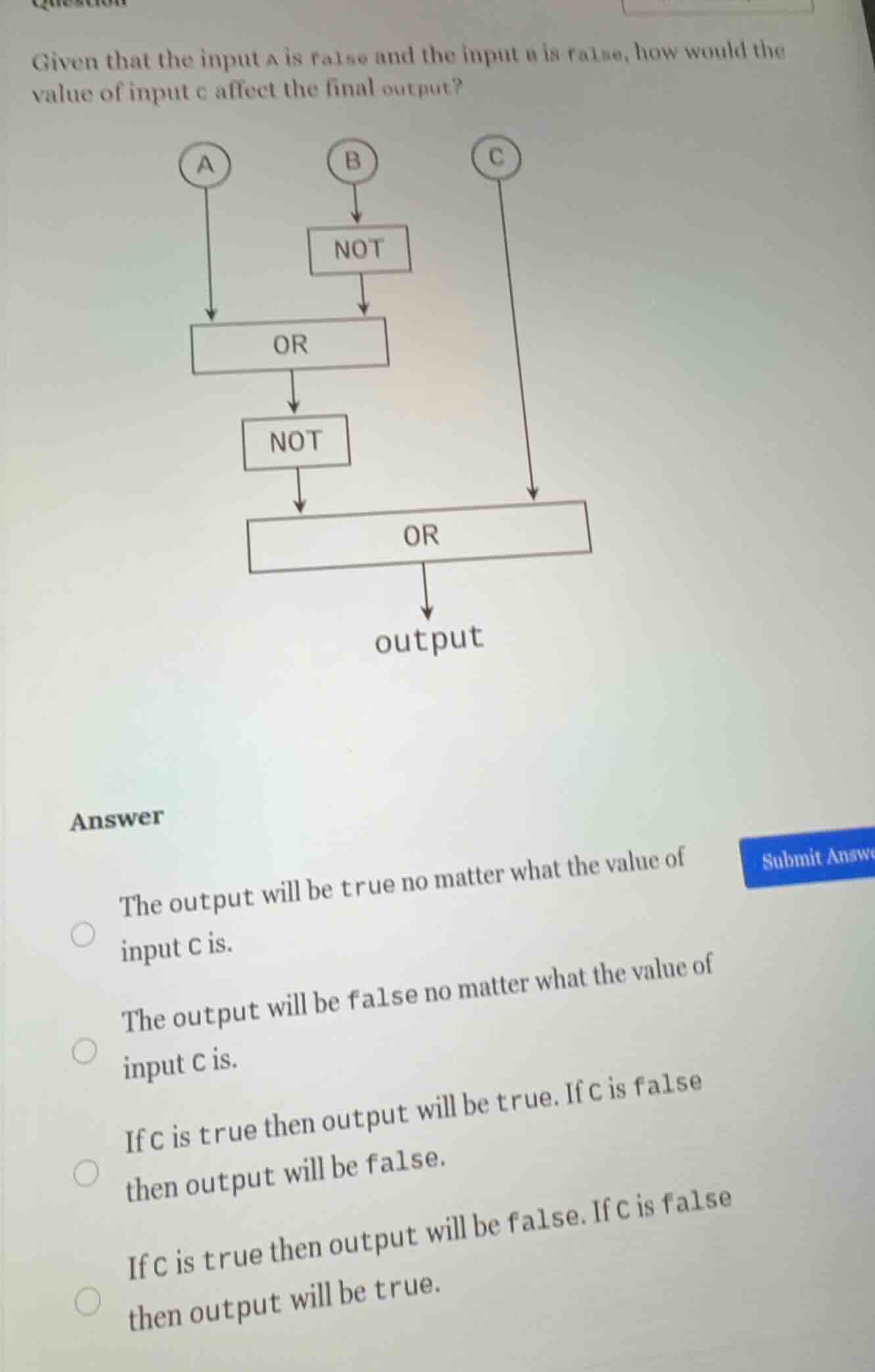 given that the input a is false and the input b is false, how would the…