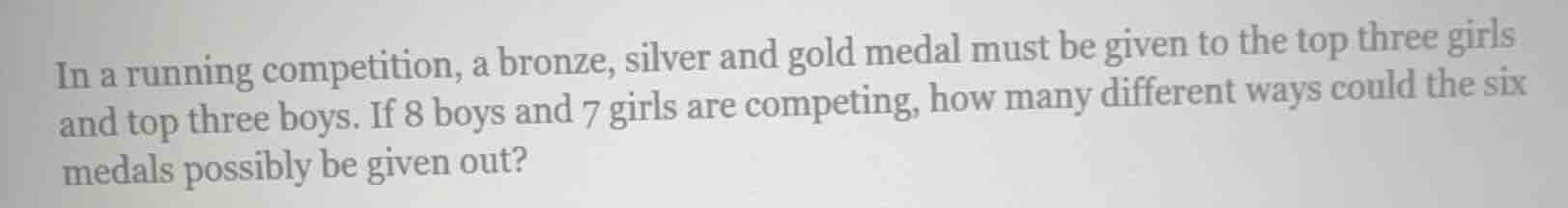 in a running competition, a bronze, silver and gold medal must be given…