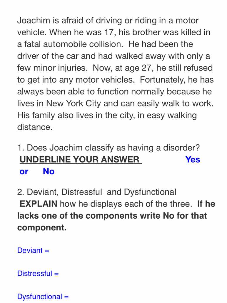 joachim is afraid of driving or riding in a motor vehicle. when he was …