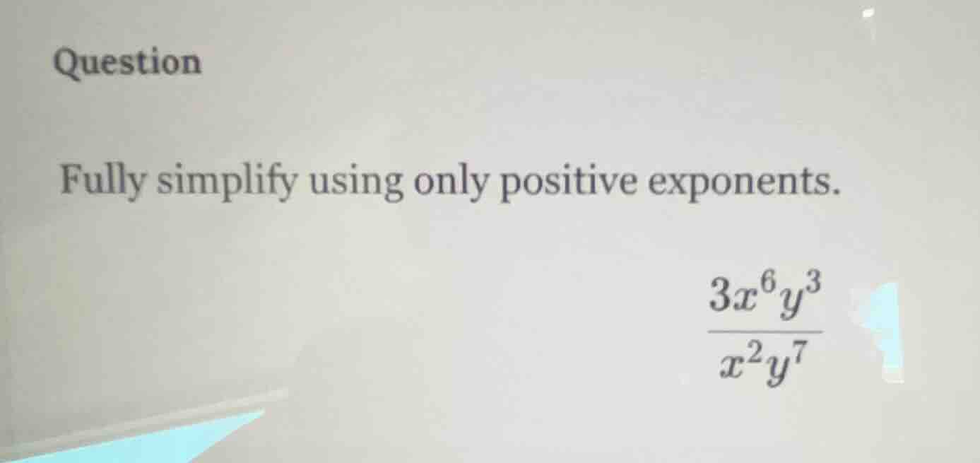 question fully simplify using only positive exponents. \\(\\frac{3x^{6}…