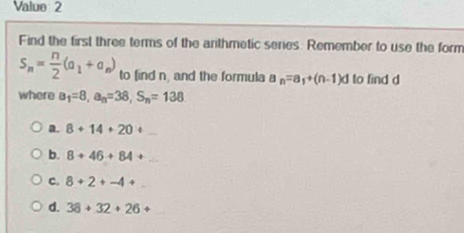 value 2 find the first three terms of the arithmetic series. remember t…