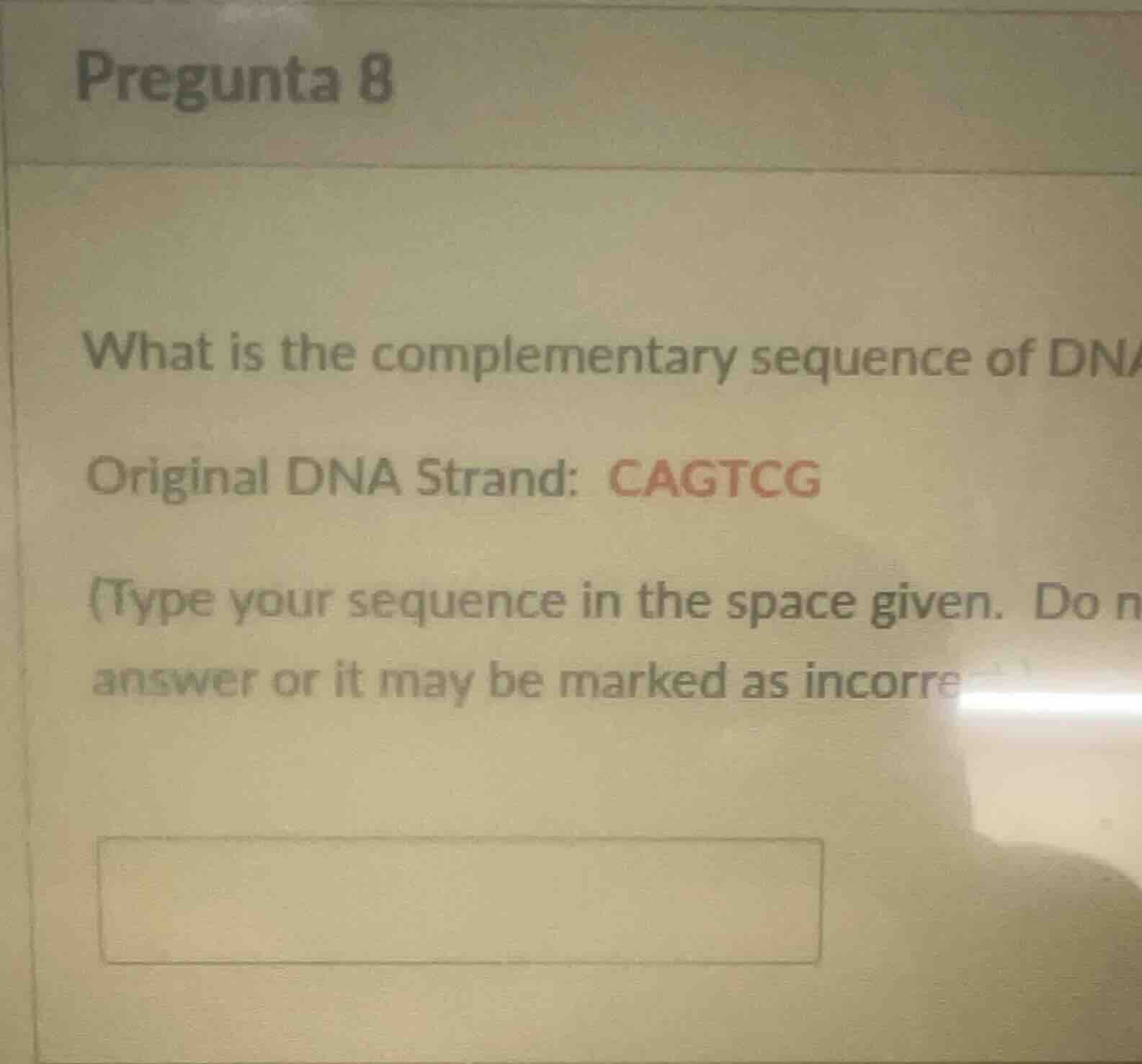 pregunta 8 what is the complementary sequence of dna original dna stran…