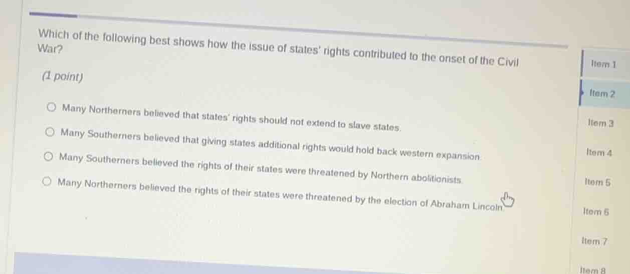 which of the following best shows how the issue of states rights contri…