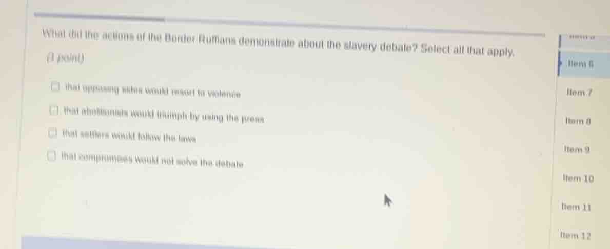 what did the actions of the border ruffians demonstrate about the slave…