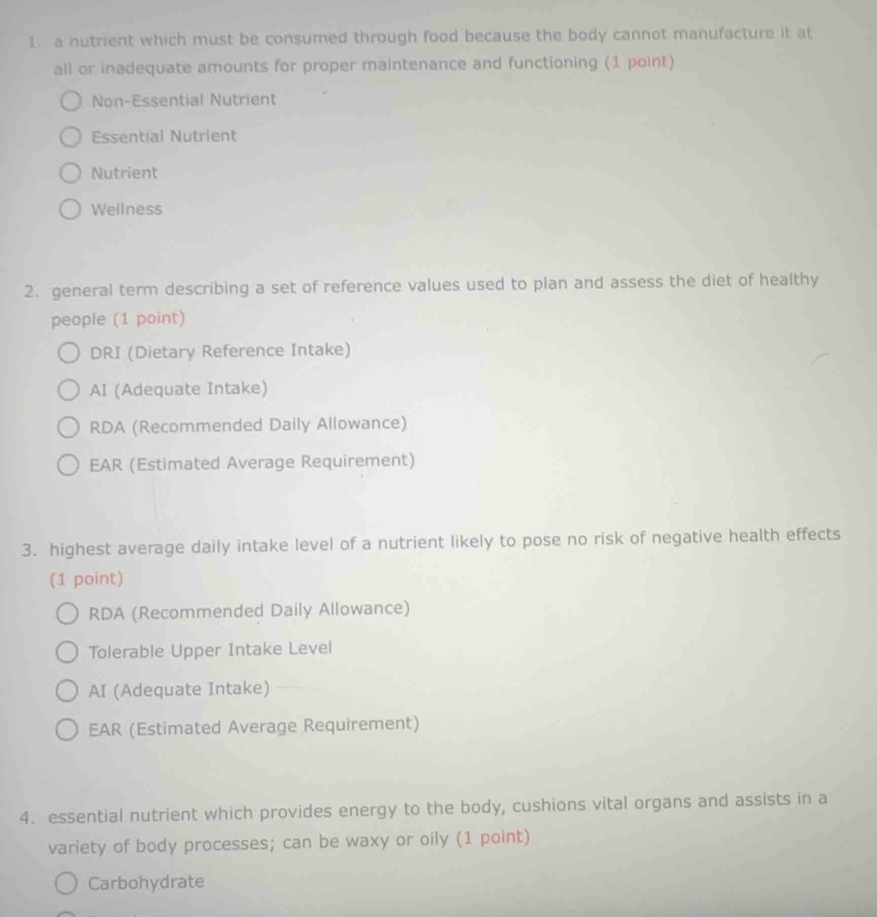 1. a nutrient which must be consumed through food because the body cann…