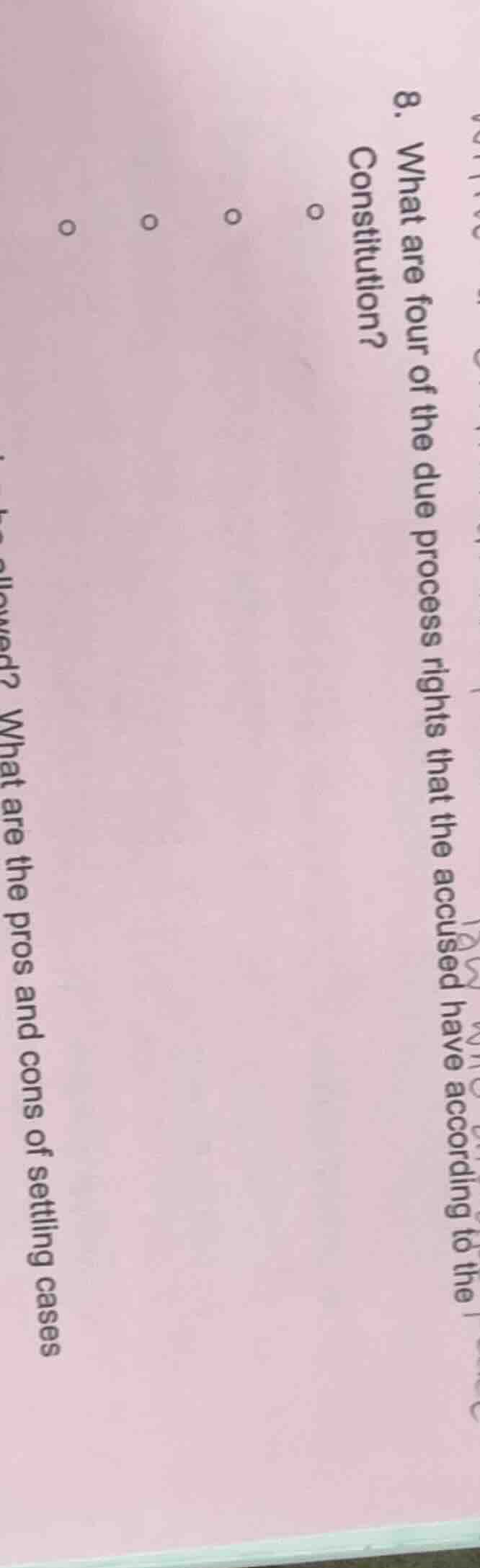 8. what are four of the due process rights that the accused have accord…