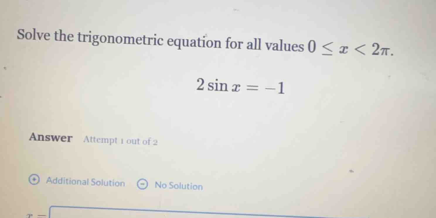solve the trigonometric equation for all values $0 \\leq x < 2\\pi$. $2…