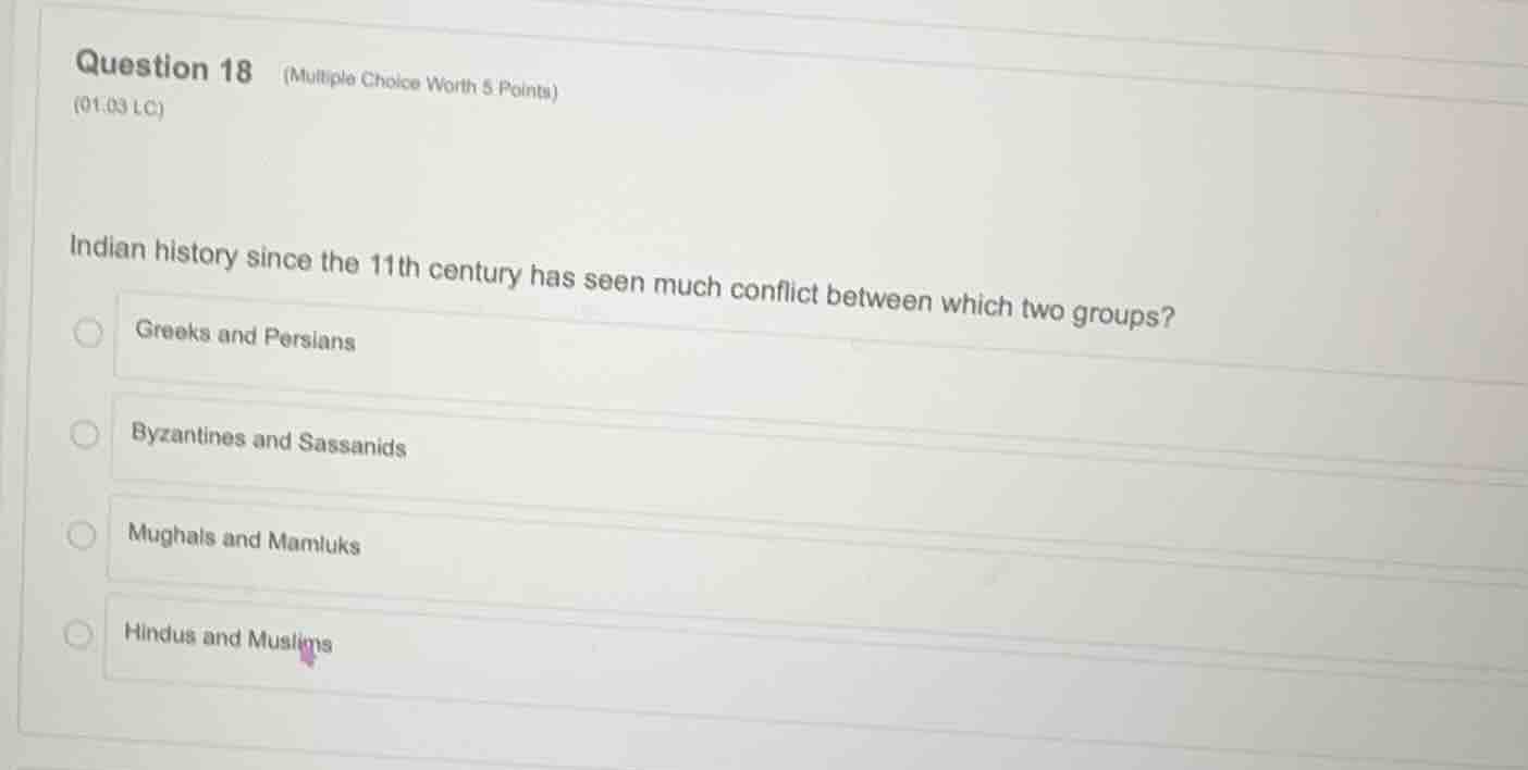 question 18 (multiple choice worth 5 points) (01.03 lc) indian history …